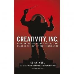 Creativity Inc.: an inspiring look at how creativity can - and should - be harnessed for business success by the founder of Pixar