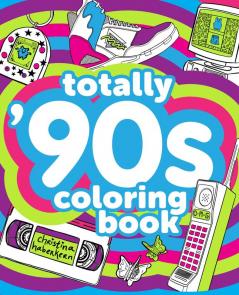 Totally '90s Coloring Book