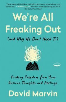 We're All Freaking Out (and Why We Don't Need To)