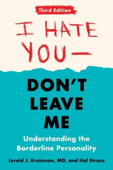 I Hate You--Don't Leave Me: Third Edition