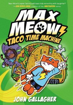 Max Meow Book 4: Taco Time Machine: (A Graphic Novel) (Max Meow (#4))