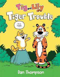 Tiger Trouble (Tig and Lily Book 1)