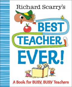 Richard Scarry's Best Teacher Ever!