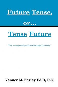 Nurses: Future Tense Or...Tense Future