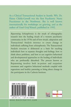 Reparenting Schizophrenics