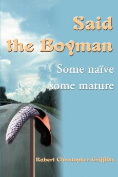 Said the Boyman: Some Naive Some Mature