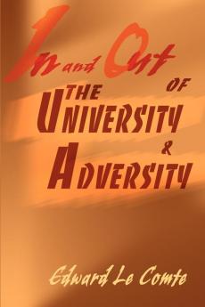 In and Out of the University and Adversity