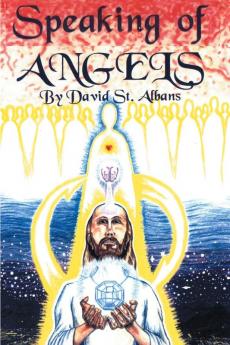 Speaking of Angels: A Journal of Angelic Contact