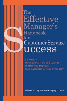 The Effective Manager's Handbook for Customer Service Success