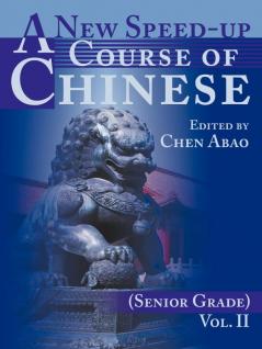 A New Speed-Up Course of Chinese (Senior Grade): Volume II