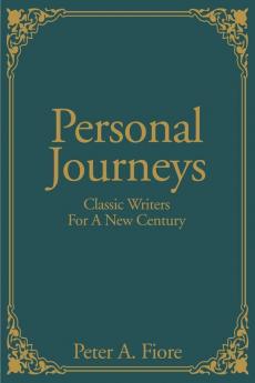 Personal Journeys: Classic Writers for a New Century