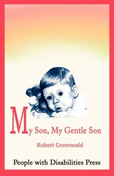 My Son My Gentle Son: February 16 1979 - August 16 1987