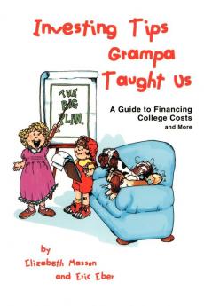 Investing Tips Grampa Taught Us: A Guide to Financing College Costs and More