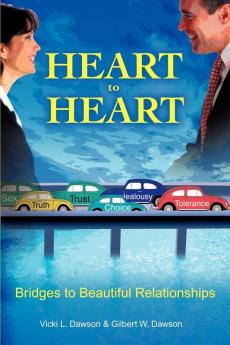 Heart to Heart: Bridges to Beautiful Relationships