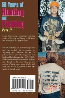 50 Years of Hunting and Fishing: MORE Mis-Adventures of a Guy Who Couldn't Quit: 02