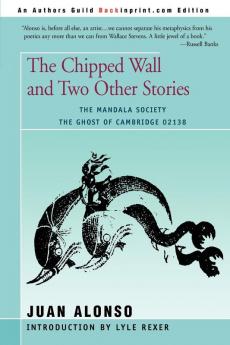 The Chipped Wall: And Two Other Stories the Ghost of Cambridge 02138 the Mandala Society