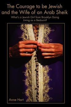 The Courage to Be Jewish and the Wife of an Arab Sheik