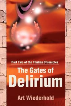 The Gates of Delirium: 02 (Thulian Chronicles)