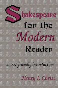 Shakespeare for the Modern Reader