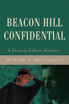 Beacon Hill Confidential (Francis Fallon Mysteries)