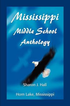 Mississippi Middle School Anthology: Horn Lake Mississippi