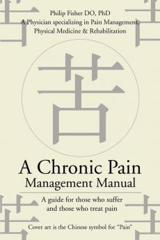 A Chronic Pain Management Manual