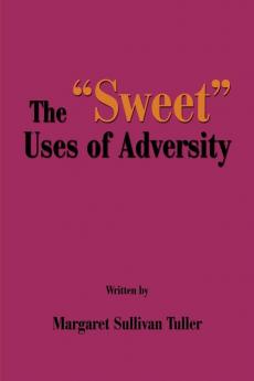 The Sweet Uses of Adversity