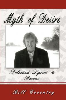 Myth of Desire: Selected Lyrics