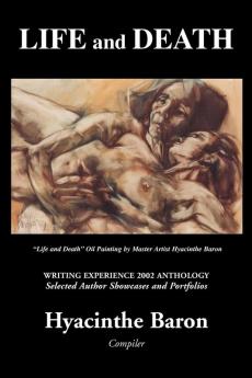 Life and Death: Writing Experience 2002 Anthology