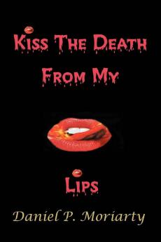 Kiss The Death From My Lips