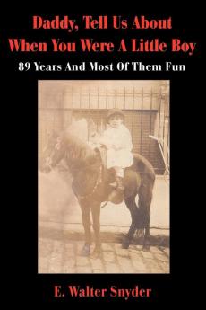 Daddy Tell Us About When You Were A Little Boy