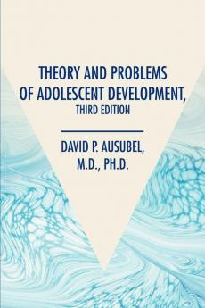 Theory and Problems of Adolescent Development Third Edition