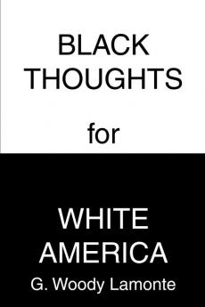 Black Thoughts for White America