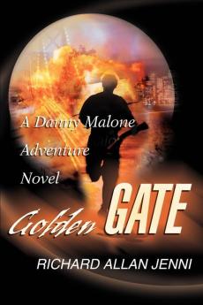 Golden Gate: A Danny Malone Adventure Novel