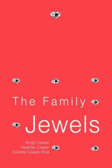 The Family Jewels