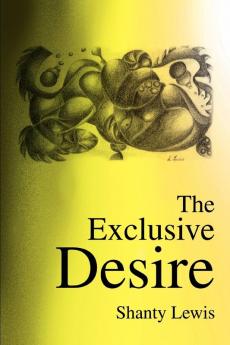 The Exclusive Desire