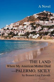 The Land Where My American Mother Died--Palermo Sicily