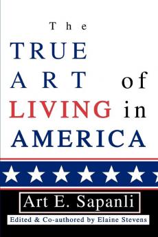 The True Art of Living in America