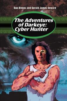 The Adventures of Darkeye: Cyber Hunter