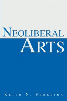 Neoliberal Arts