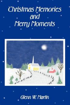 Christmas Memories And Merry Moments