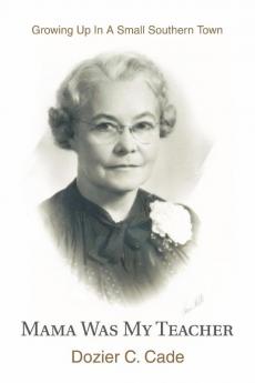 Mama Was My Teacher