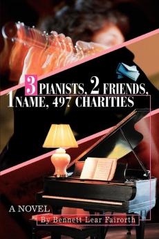 3 Pianists 2 Friends 1 Name 497 Charities