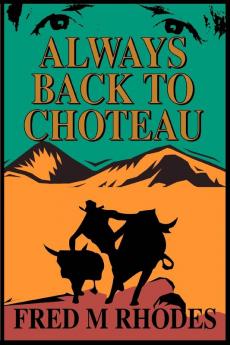 Always Back to Choteau