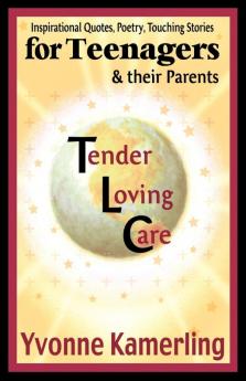 TLC for Teenagers & their Parents