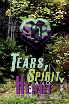 Tears Spirit and Heart