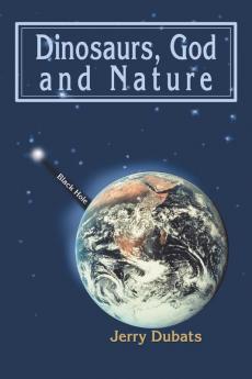 Dinosaurs God and Nature