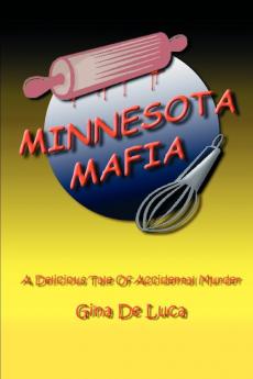 Minnesota Mafia: A delicious tale of accidental murder