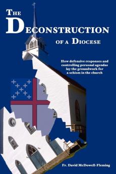 The Deconstruction Of a Diocese