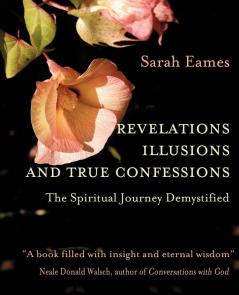 Revelations Illusions and True Confessions